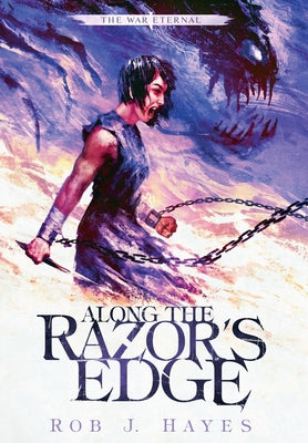 Along the Razor's Edge -- Rob J. Hayes, Hardcover