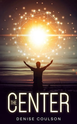 The Center by Coulson, Denise
