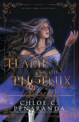 A Flame of the Phoenix by Pe?aranda, Chloe C.