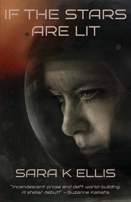 If the Stars Are Lit -- Sara K. Ellis, Paperback