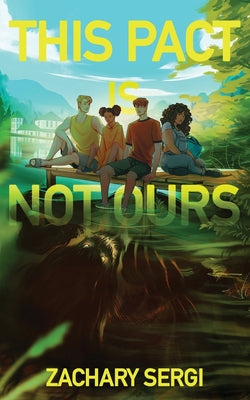 This Pact Is Not Ours -- Zachary Sergi, Paperback