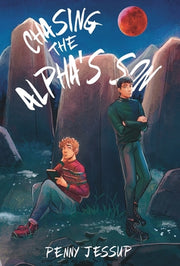Chasing The Alpha's Son by Jessup, Penny