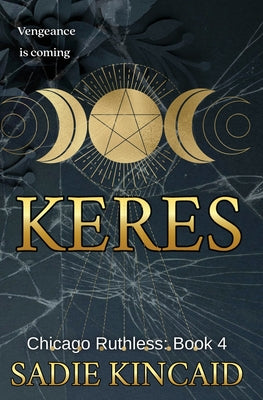 Keres: A Dark Mafia Romance by Kincaid, Sadie