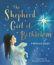 Shepherd Girl of Bethlehem: A Nativity Story by Morning, Carey