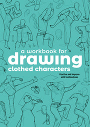 A Workbook for Drawing Clothed Characters: Practise and Improve with Tomfoxdraws by Fox, Tom