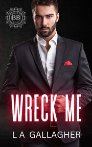 Wreck Me by Gallagher, L. A.