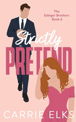 Strictly Pretend by Elks, Carrie