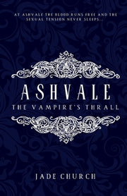 Ashvale: The Vampire's Thrall by Church, Jade