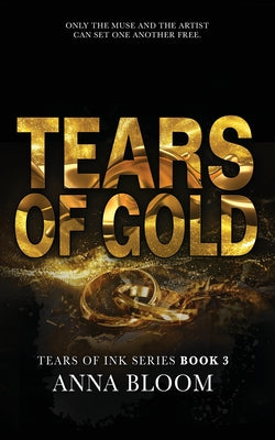 Tears of Gold by Bloom, Anna