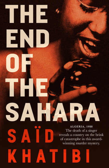 The End of the Sahara -- Said Khatibi, Paperback