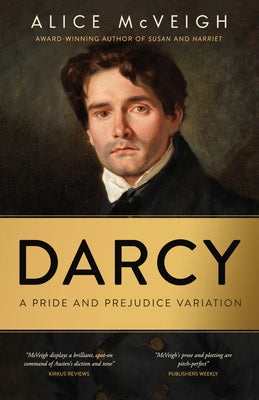 Darcy: A Pride and Prejudice Variation -- Alice Spaulding Taylor McVeigh, Paperback