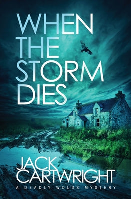 When The Storm Dies by Cartwright, Jack