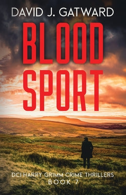Blood Sport -- David J. Gatward, Paperback