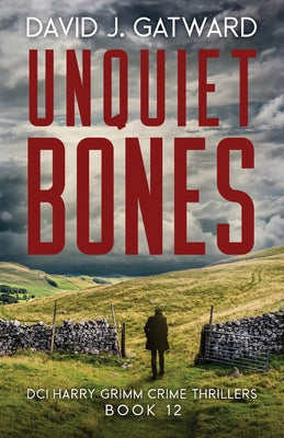 Unquiet Bones -- David J. Gatward, Paperback