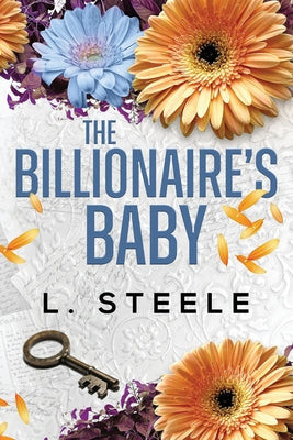 The Billionaire's Baby: Standalone Fake Relationship Billionaire Romance by Steele, L.
