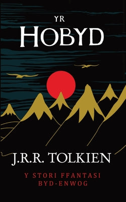 Yr Hobyd (The Hobbit in Welsh) -- J. R. R. Tolkien, Paperback