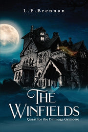 The Winfields: Quest for the Dalmage Grimoire by E. Brennan, L.