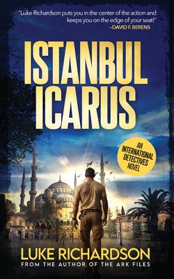 Istanbul Icarus: (International Detectives book 5 by Richardson, Luke