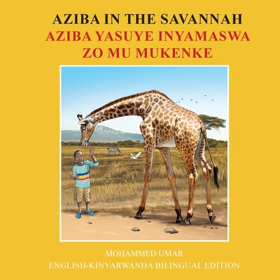 Aziba in the Savannah: English - Kinyarwanda Bilingual Edition by Umar, Mohammed