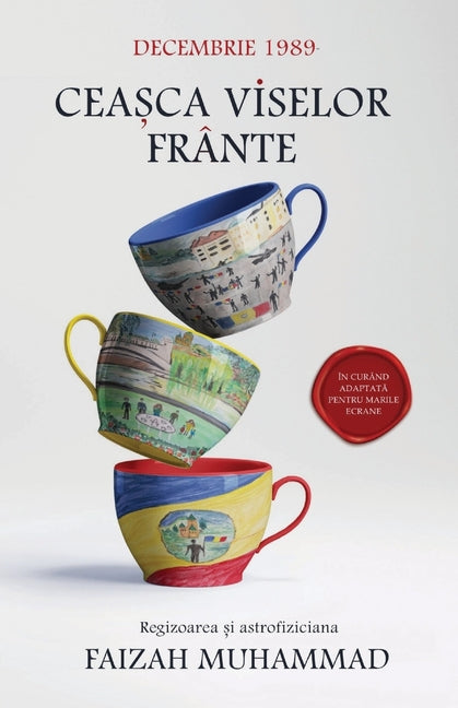 Ceașca viselor frânte -- Faizah Muhammad, Paperback