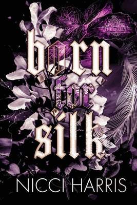 Born For Silk -- Nicci Harris, Paperback