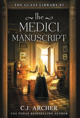 The Medici Manuscript by Archer, C. J.