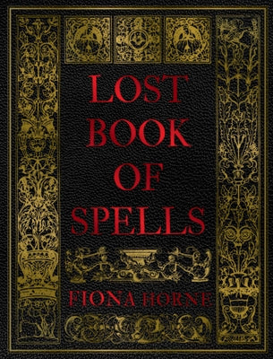Lost Book of Spells by Horne, Fiona