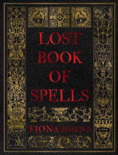 Lost Book of Spells by Horne, Fiona