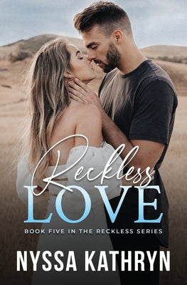 Reckless Love by Kathryn, Nyssa