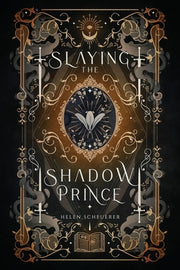 Slaying the Shadow Prince by Scheuerer, Helen