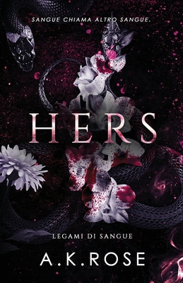 Hers by Rose, A. K.