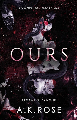 Ours by Rose, A. K.