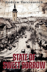 State of Sweet Sorrow by Turcinovich, Andrew