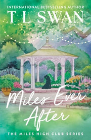 Miles Ever After by Swan, T. L.