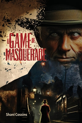 A Game of Masquerade -- Shani Cossins, Paperback