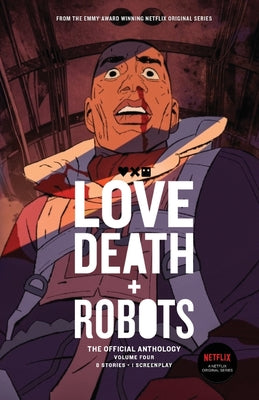 Love, Death + Robots: The Official Anthology: Volume 4 -- Tim Miller -. Producer, Paperback