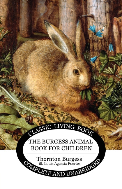 The Burgess Animal Book for Children (B&W edition) -- Thornton S. Burgess, Paperback