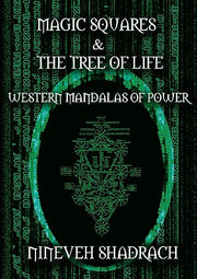 Magic Squares and Tree of Life: Western Mandalas of Power by Shadrach, Nineveh
