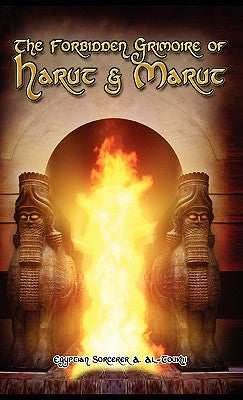 The Forbidden Grimoire of Harut and Marut by Al-Toukhi, Egyptian Sorcerer