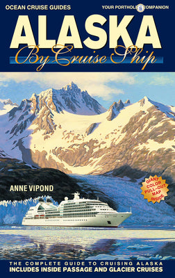 Alaska by Cruise Ship -- Anne Vipond, Paperback