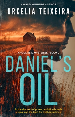Daniel's Oil: A twisty Christian mystery novel that will keep you guessing! by Teixeira, Urcelia
