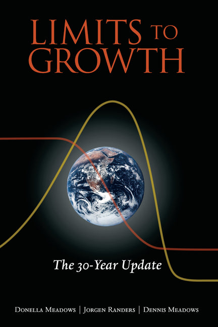 The Limits to Growth: The 30-Year Update -- Donella Meadows, Paperback