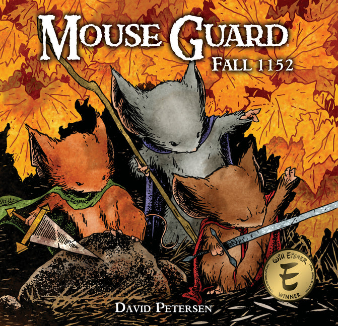 Mouse Guard Volume 1: Fall 1152 -- David Petersen, Hardcover