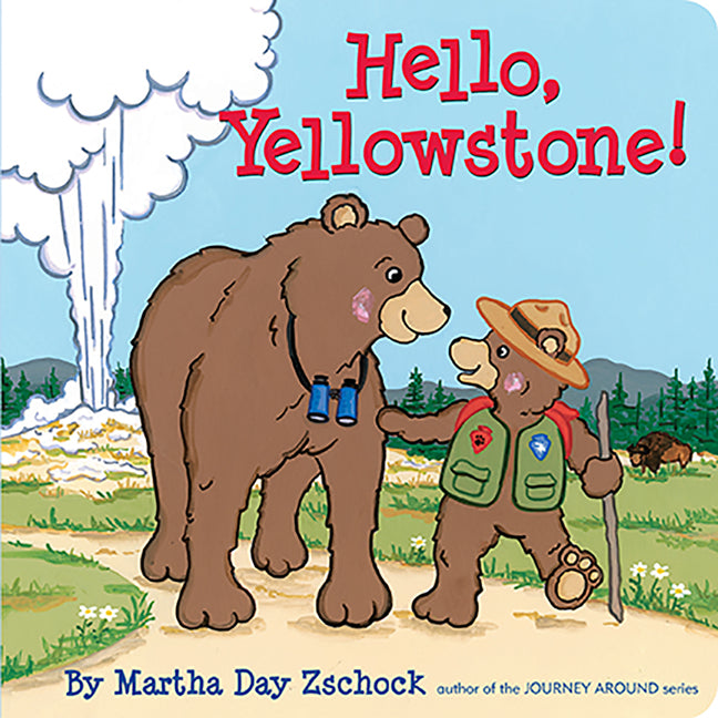 Hello, Yellowstone! -- Martha Day Zschock, Board Book