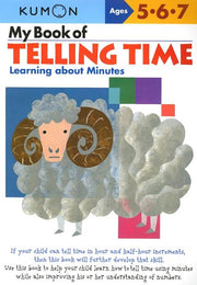 My Book of Telling Time: Learning about Minutes by Kumon Publishing