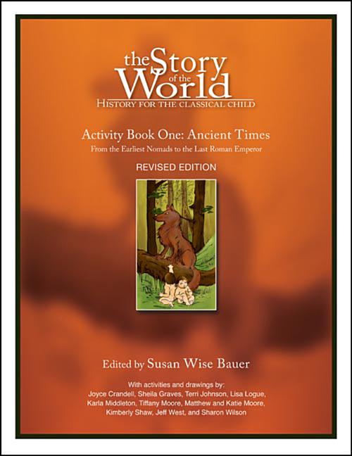 Story of the World, Vol. 1 Activity Book: History for the Classical Child: Ancient Times by Bauer, Susan Wise