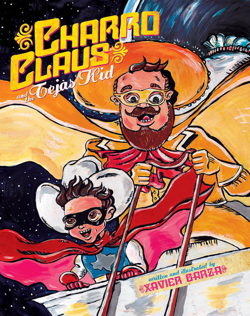 Charro Claus and the Tejas Kid -- Xavier Garza, Hardcover
