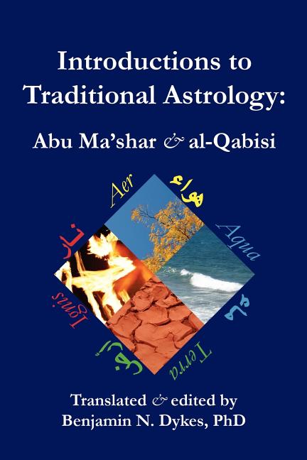 Introductions to Traditional Astrology -- Benjamin N. Dykes, Paperback