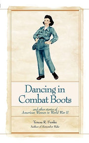 Dancing in Combat Boots by Funke, Teresa R.