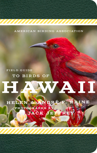 American Birding Association Field Guide to Birds of Hawaii -- Andre F. Raine, Paperback